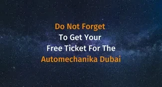Do not forget to get your free ticket for the Automechanika Dubai!! Do not forget to get your free ticket for the Automechanika Dubai!!